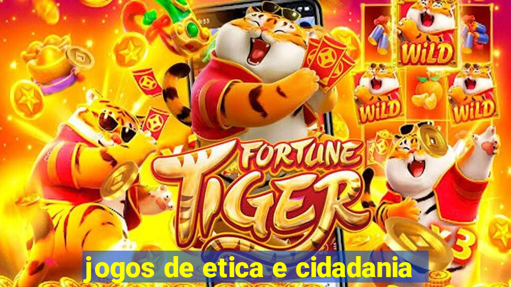 jogos de etica e cidadania